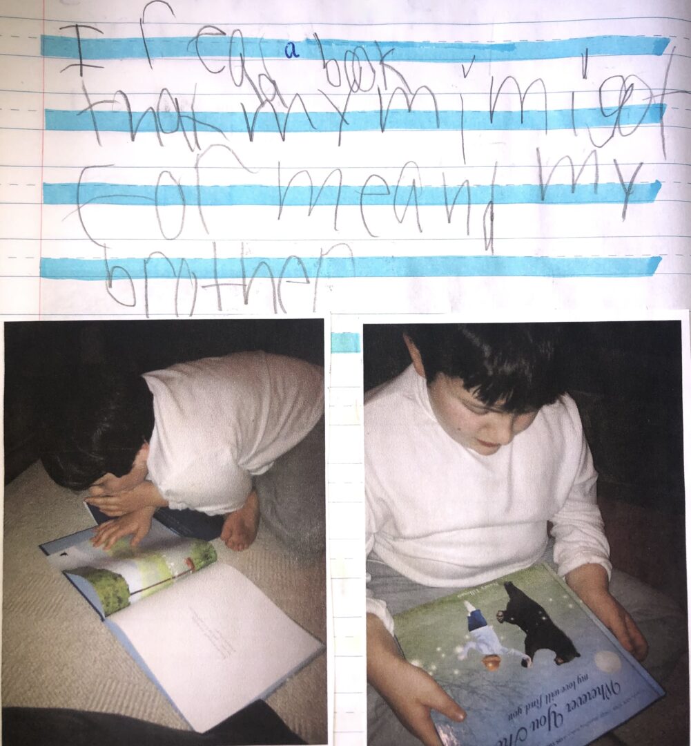 Mikey's journal entry from January 24, 2014. two photos of Mikey reading the book Wherever you Are my love will find you. 'I read a book that my mimi got for me and my brother.'