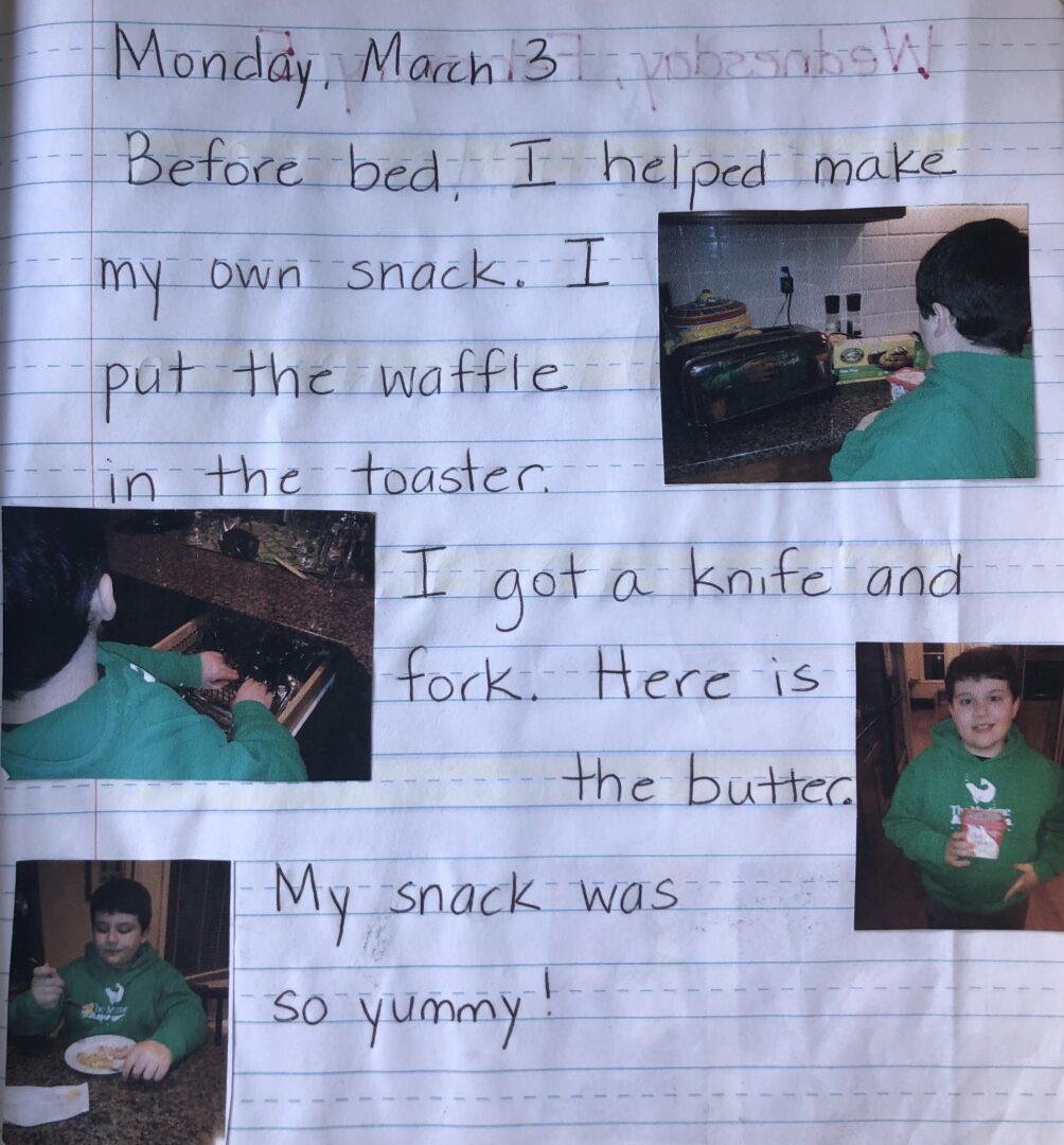 Mikey's journal entry from March 3 2014. Photos of each step described. "Before bed, I helped make my own snack. I put the waffle in the toaster. I got a knife and fork. Here is the butter. My snack was so yummy!
