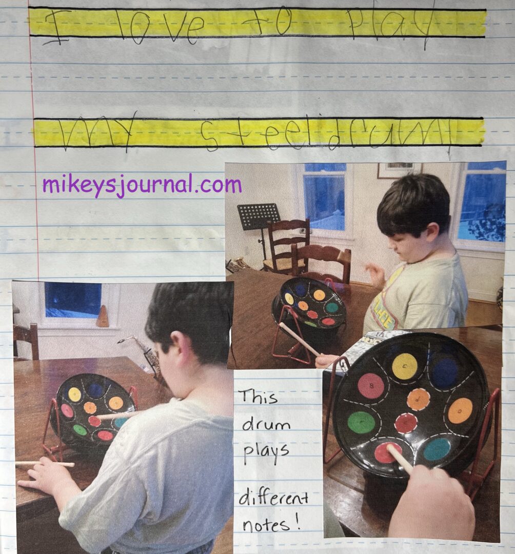 journal entry from Feb 15, 2015. 'I love to play my steel drum!' 'This drum plays different notes!' photos of Mikey playing his drum, concentrating but content.