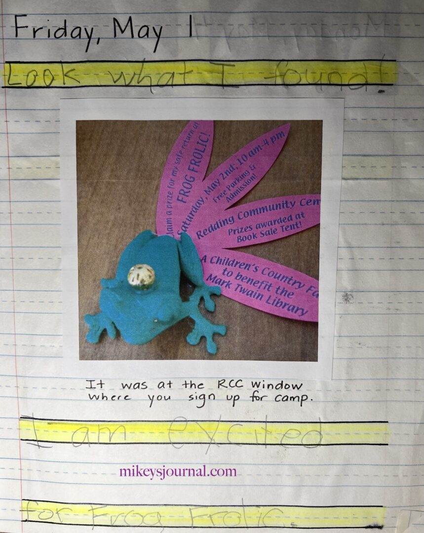 journal entry for May 1. "Look what I found!"photo of the frog with a crown "I am excited for Frog Frolic." Caption added by mom "it was at the RCC window where you sign up for camp."