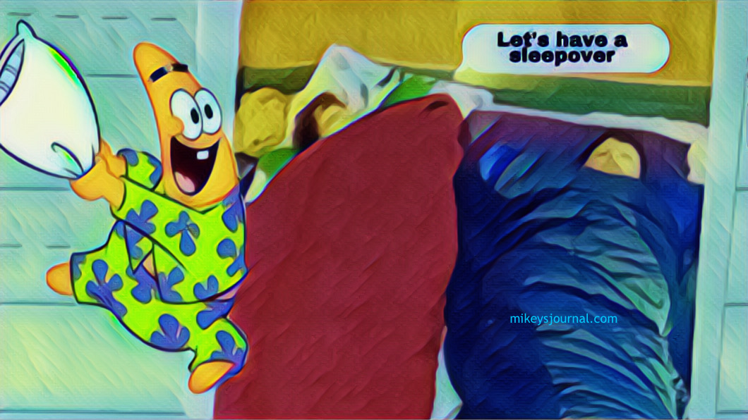 stylized photo of Will and Mikey in their red and blue sleeping bags with a speech bubble: "Let's have a sleepover" Sticker of Patrick from SpongeBob in his pajamas with a pillow ready for a pillow fight.