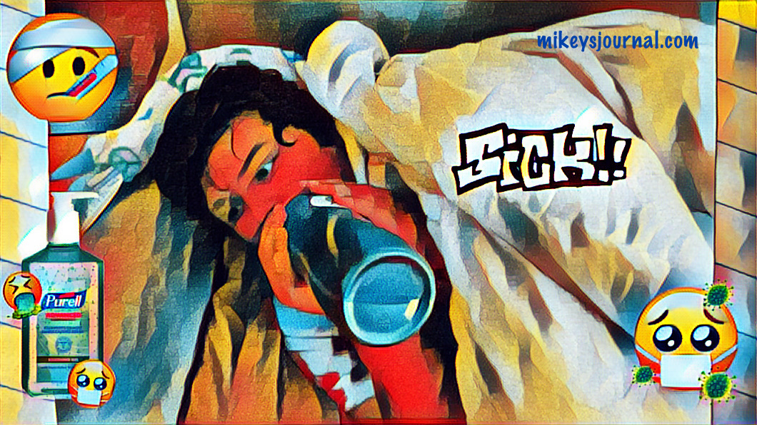 stylized photo with mikey laying on the couch with his gatorade water bottle, 2 sick emojis and a purell bottle sticker plus the title SICK!! in grafitti lettering